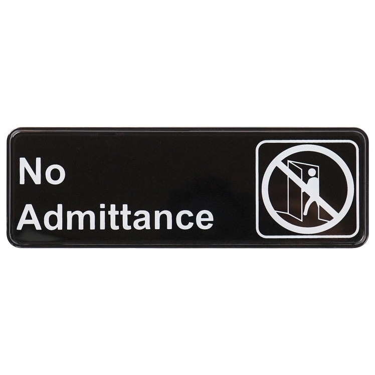 SIGN, NO ADMITTANCE 3X9 PLASTIC BLACK